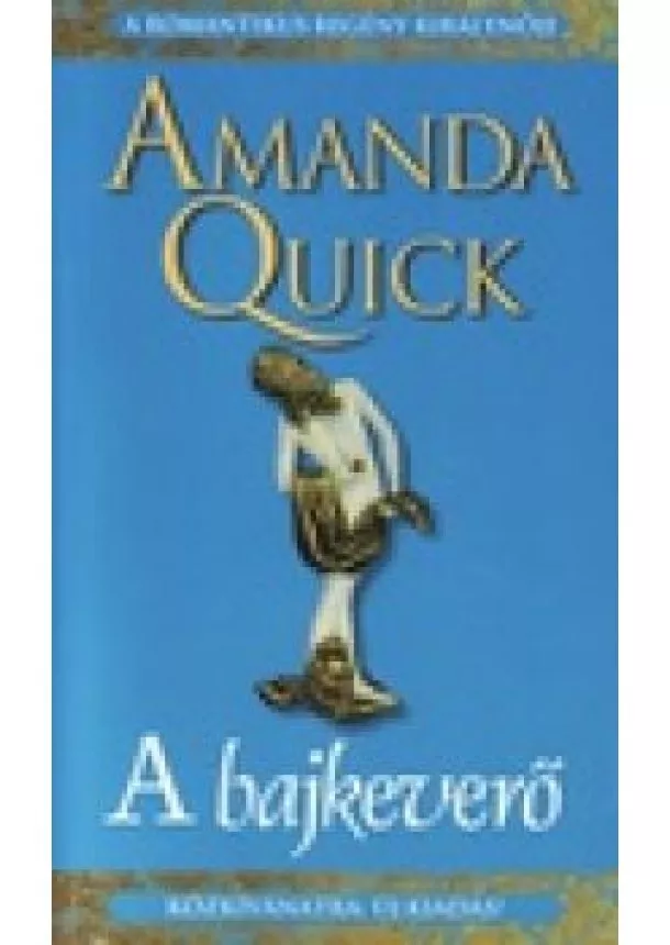 AMANDA QUICK - A BAJKEVERŐ