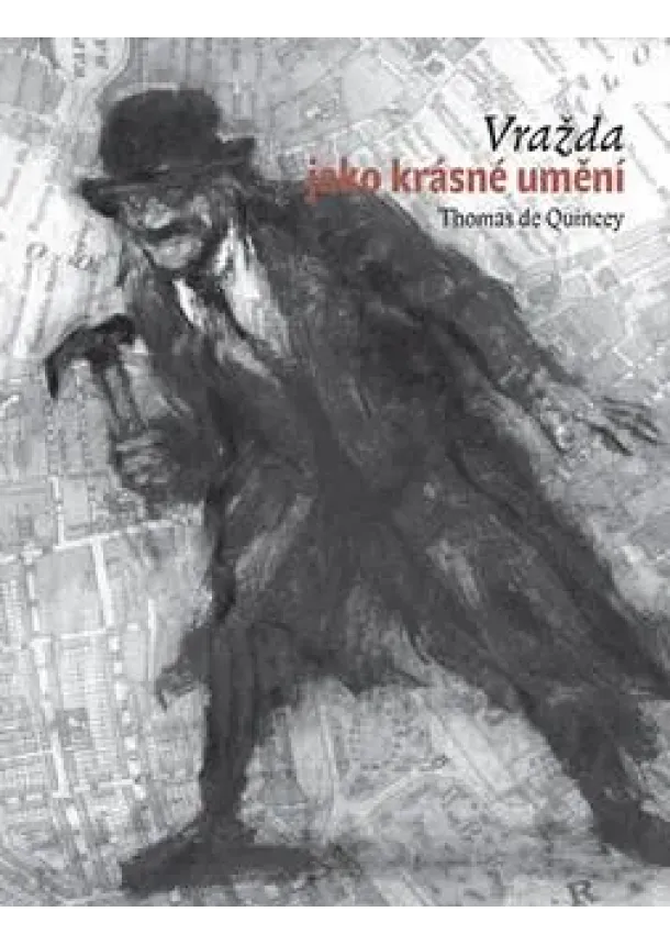 Thomas de Quincey - Vražda jako krásné umění