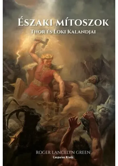 Északi mítoszok - Thor és Loki kalandjai