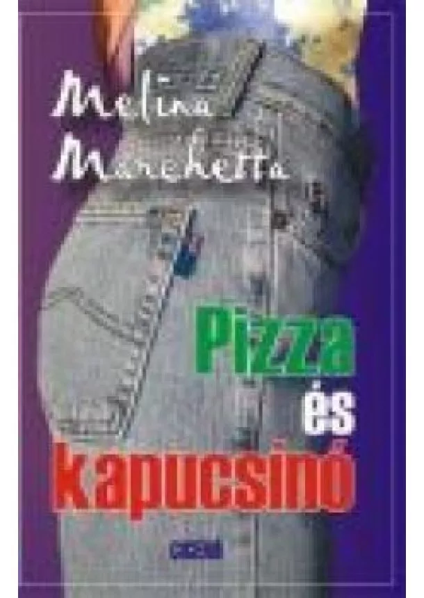 Melina Manchetta - PIZZA ÉS KAPUCSÍNÓ