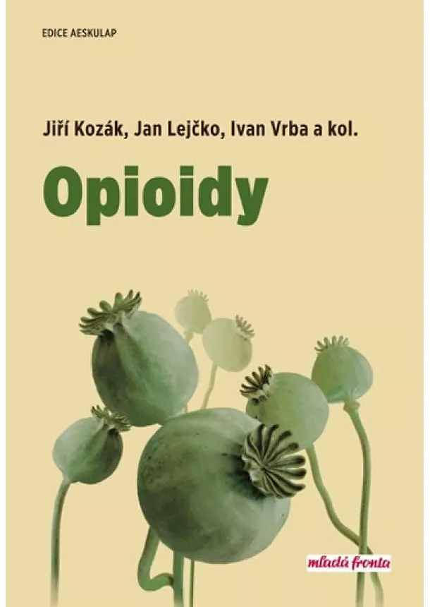 Jiří Kozák, Jan Lejčko, Ivan Vrba - Opioidy