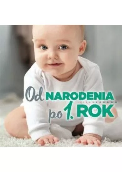 Od narodenia po 1 rok