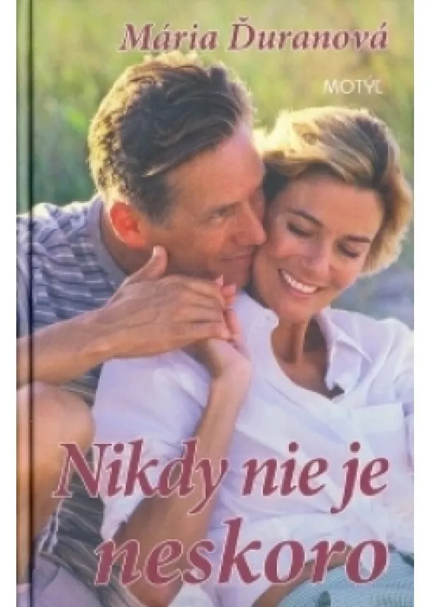 Mária Ďuranová - Nikdy nie je neskoro