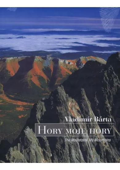 Hory, moje hory - The Mountains, My Mountains