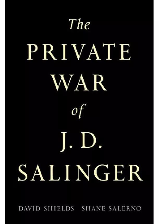 David Shields, Shane Salerno - Salinger
