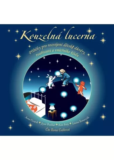 Kouzelná lucerna (1xaudio na cd - mp3) - Příběhy pro děti k posílení důvěry, tvořivosti a vnitřního klidu