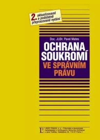 Ochrana soukromí ve správním právu - 2. aktualizované a podstatně přepracované vydání