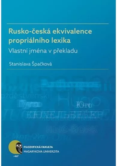 Rusko-česká ekvivalence propriálního lexika - Vlastní jména v překladu