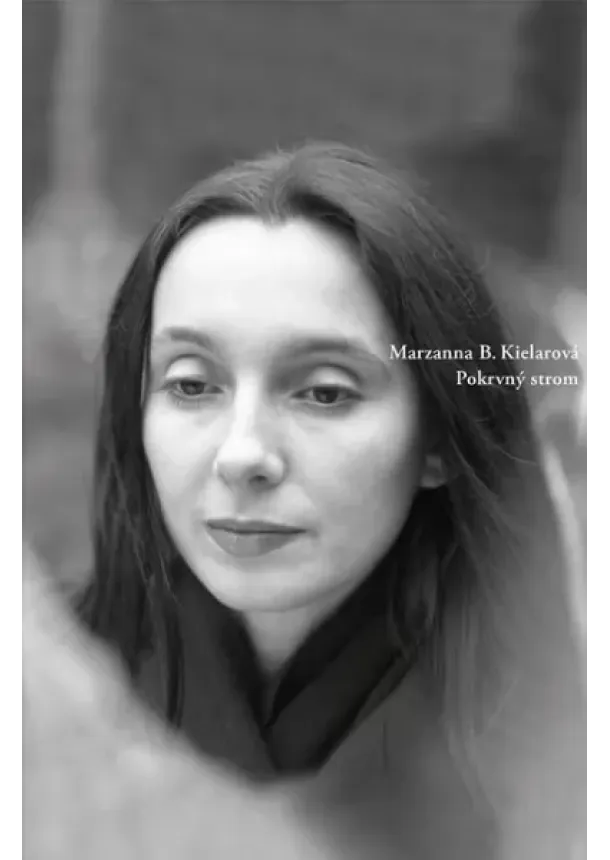 Marzanna Bogumila Kielarová - Pokrvný strom