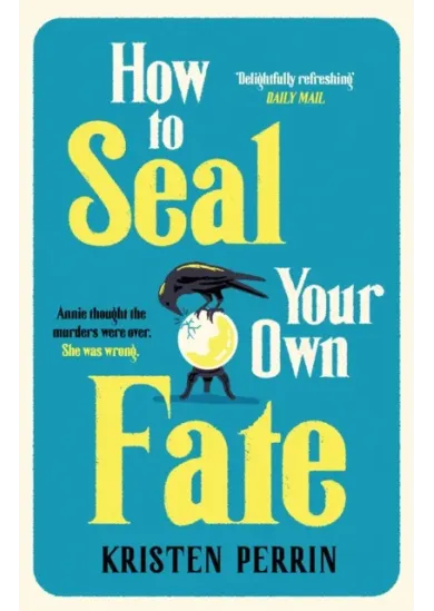 How To Seal Your Own Fate
