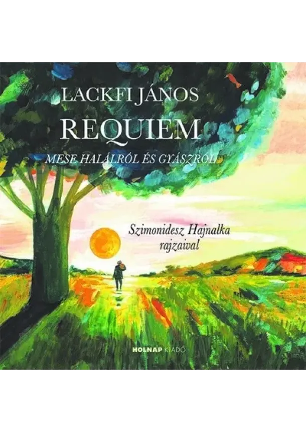 Lackfi János - Requiem - Mese halálról és gyászról - Mesék az operából