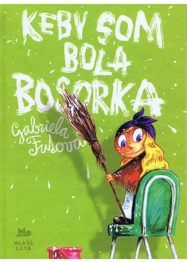 Gabriela Futová - Keby som bola bosorka