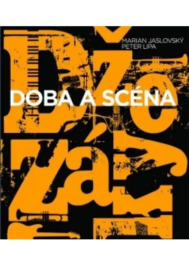 Džezáky - Doba a scéna