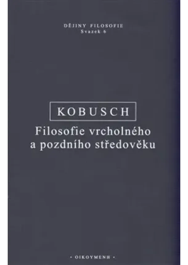Theo Kubusch - Filosofie vrcholného a pozdního středověku