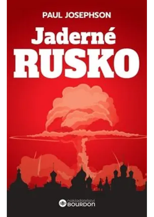 Paul Josephson - Jaderné Rusko