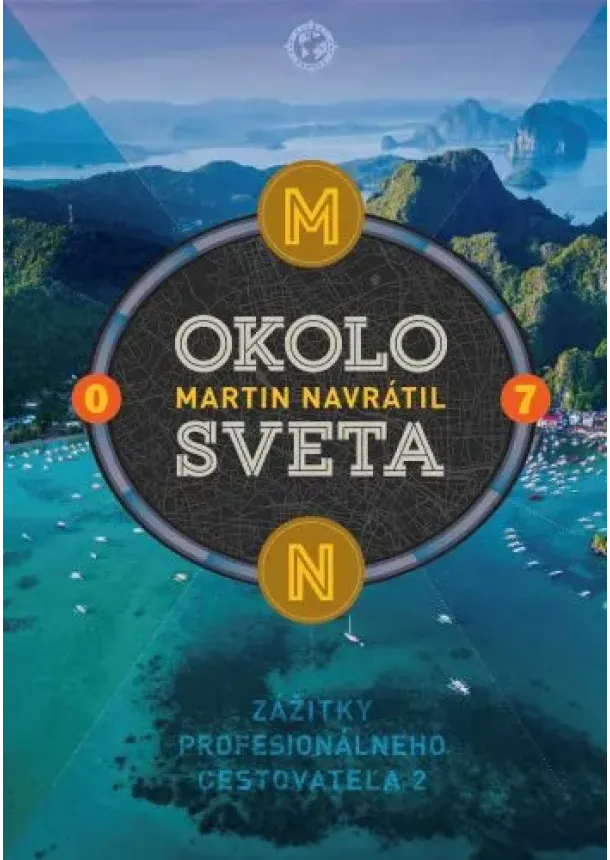Martin Navrátil - Okolo sveta 7 - Zážitky profesionálneho cestovateľa 2