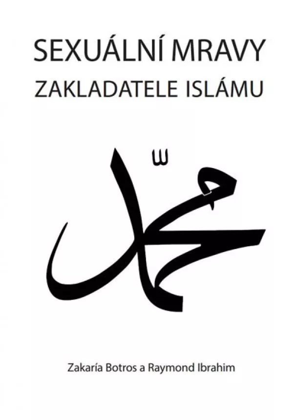 Ibrahim Raymond Botros Zakaría, - Sexuální mravy zakladatele islámu