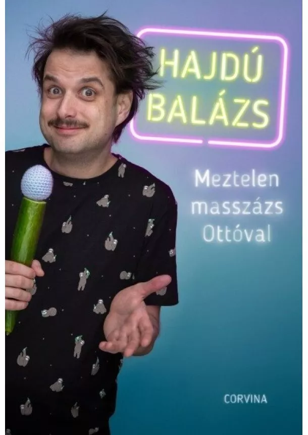 Hajdú Balázs - Meztelen masszázs Ottóval