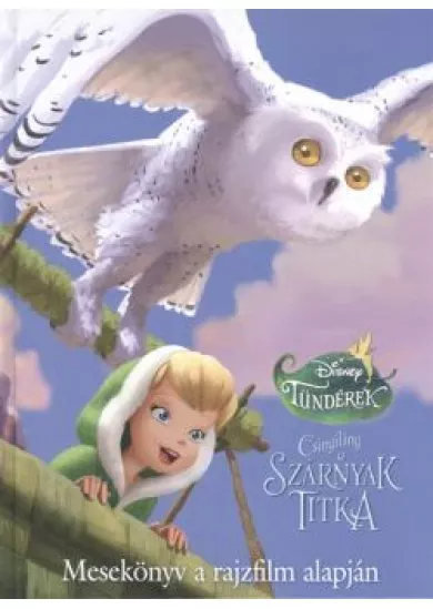 CSINGILING - A SZÁRNYAK TITKA /MESEKÖNYV A RAJZFILM ALAPJÁN