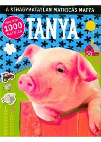 Tanya - A kihagyhatatlan matricás mappa /Több mint 1000 matrica