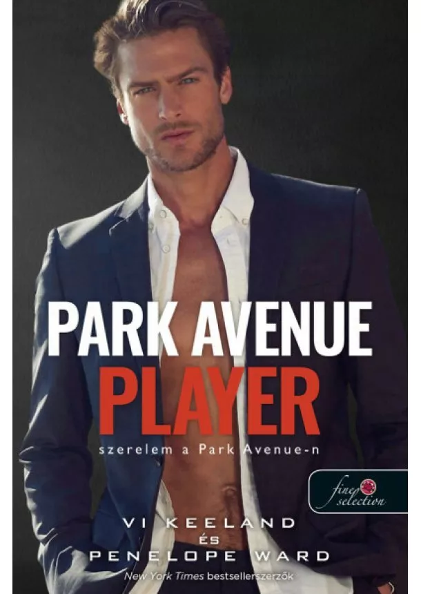 Vi Keeland - Park Avenue Player - Szerelem a Park Avenue-n