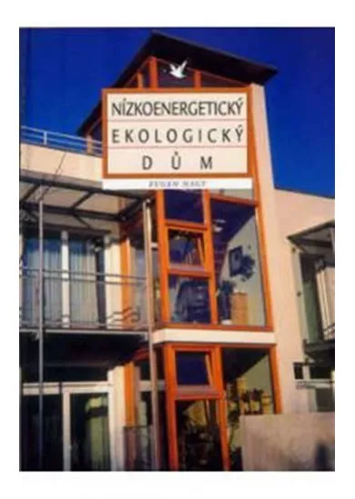 Nízkoenergetický ekologický dům - Novostavba a renovace