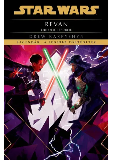 Star Wars - The Old Republic: Revan - Legendák - a legjobb történetek (új kiadás)