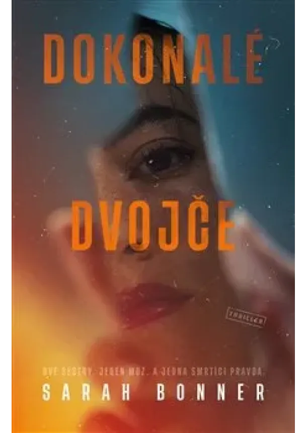 Sarah Bonner - Dokonalé dvojče