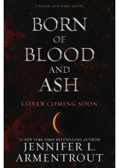 Born of Blood and Ash
