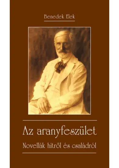 Az aranyfeszület - Novellák hitről és családról