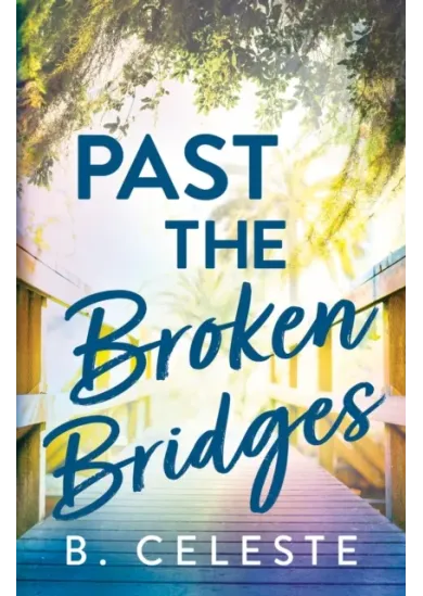 Past the Broken Bridges