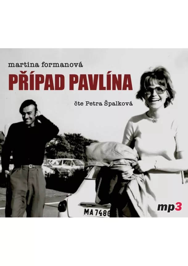 Český rozhlas/Radioservis - ŠPALKOVÁ PETRA  FORMANOVÁ: PŘÍPAD PAVLÍNA (MP3-CD)