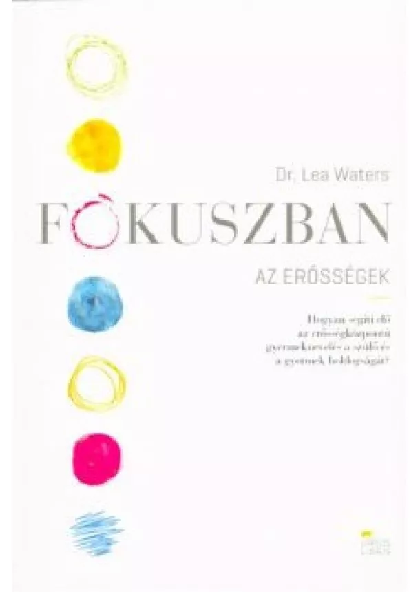 Dr. Lea Waters - Fókuszban az erősségek