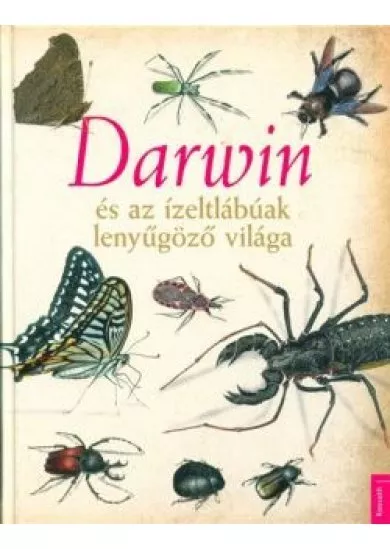 Darwin és az ízeltlábúak lenyűgöző világa