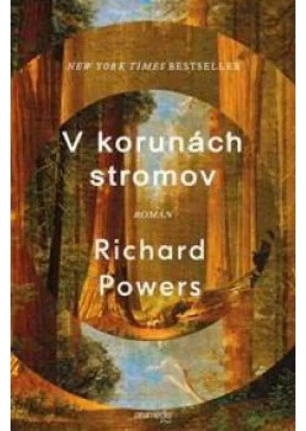 Richard Powers - V korunách stromov