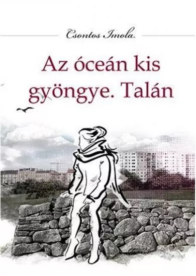 Az óceán kis gyöngye. Talán