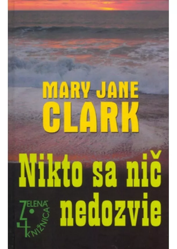 Clark Jane Mary - Nikto sa nič nedozvie