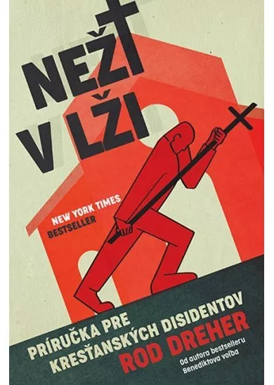 Neži v lži - Príručka pre kresťanských disidentov