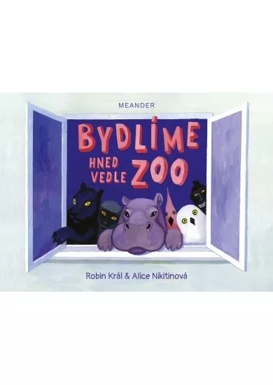Bydlíme hned vedle zoo