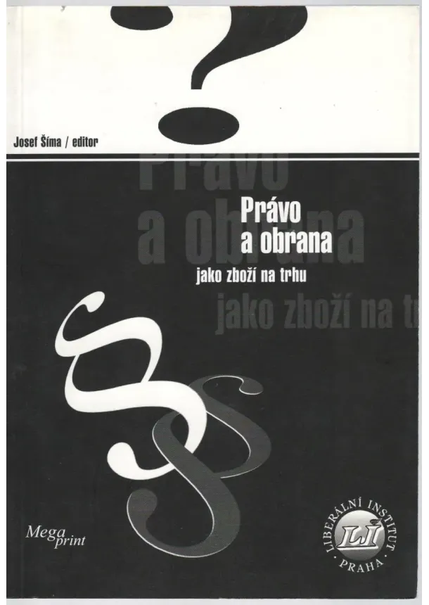Josef Šíme - Právo a obrana jako zboží na trhu