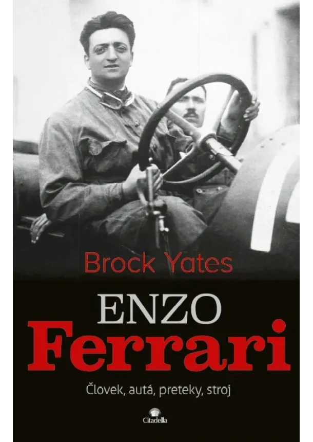 Brock Yates - Enzo Ferrari - Človek, autá, preteky, stroj