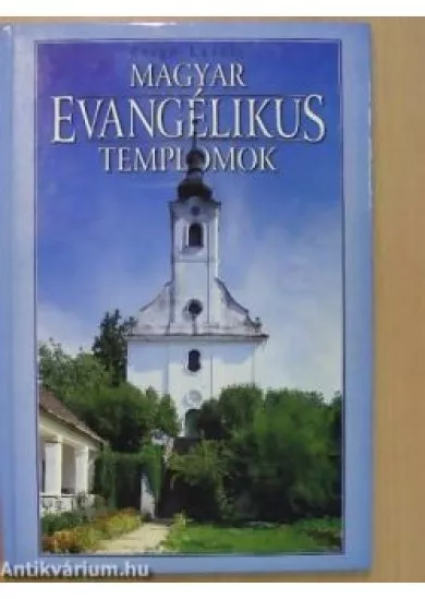 Magyar evangélikus templomok
