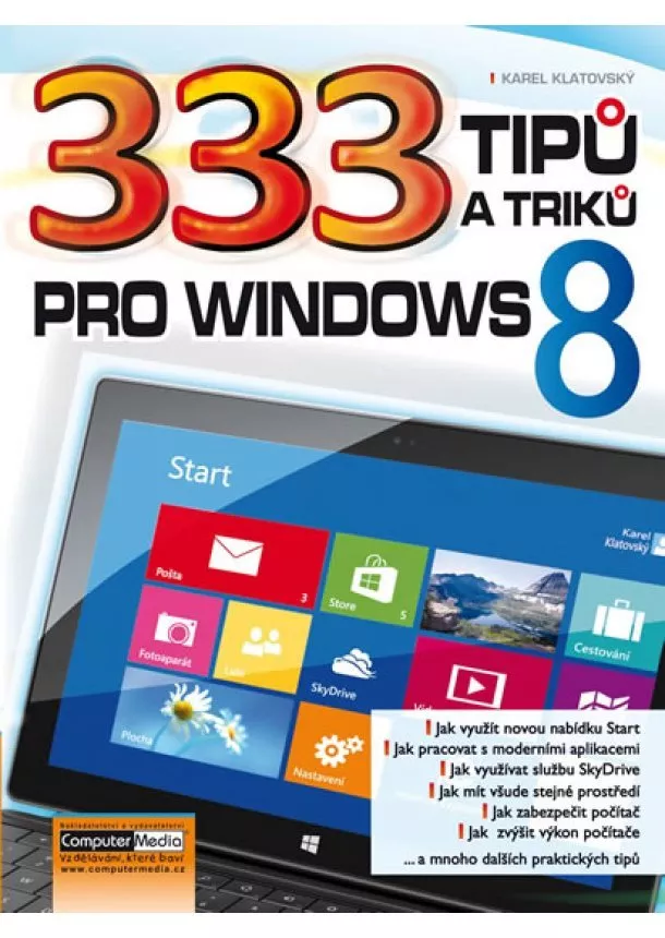 Karel Klatovský - 333 tipů a triků pro Windows 8