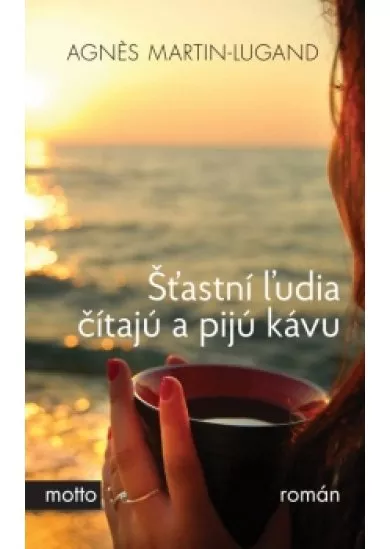 Šťastní ľudia čítajú a pijú kávu