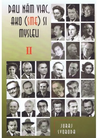 Dali nám viac, ako (sme) si mysleli II