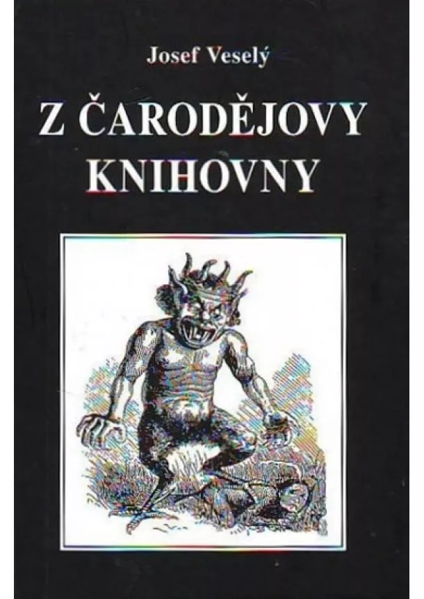 Josef Veselý - Z čarodějovy knihovny