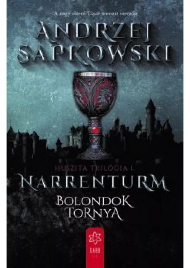 Andrzej Sapkowski - Narrenturm - Bolondok Tornya - Huszita-trilógia I.