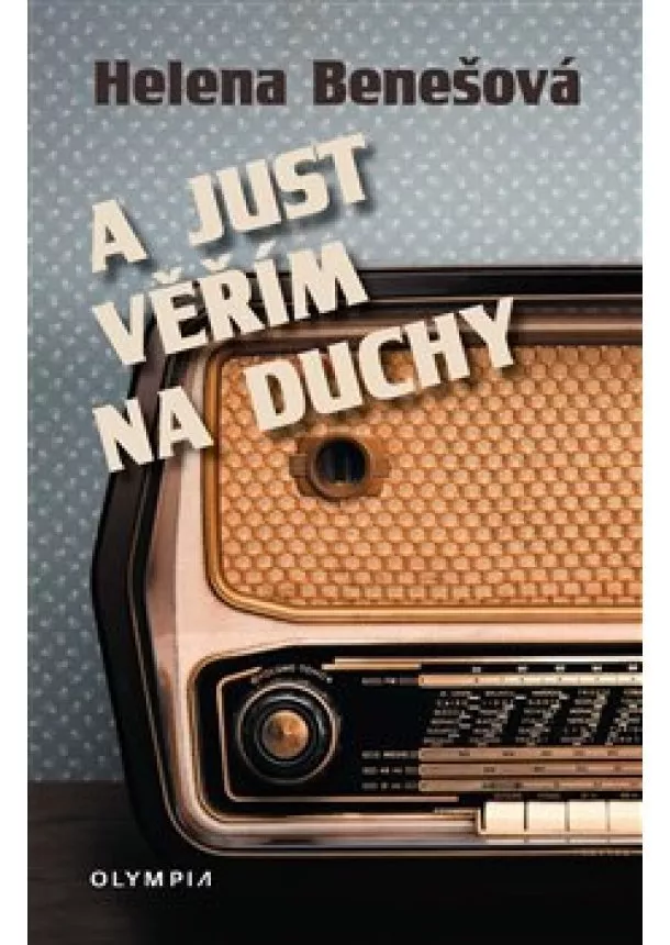 Helena Benešová - A just věřím na duchy