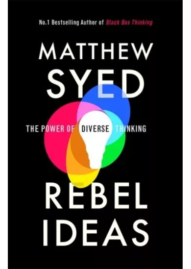 Rebel Ideas : The Power of Diverse Thinking