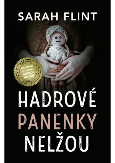 Hadrové panenky nelžou